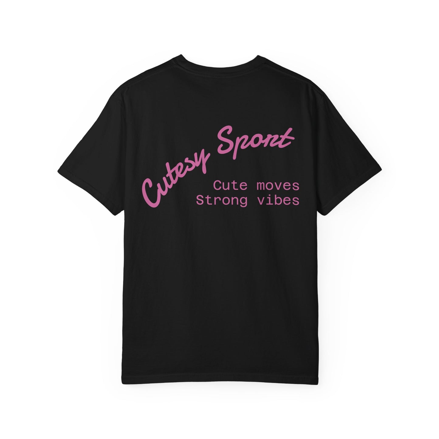 Cutesy Sport Garment-Dyed Tee — Pink Monogram Front & “Cute moves / Strong vibes” Back